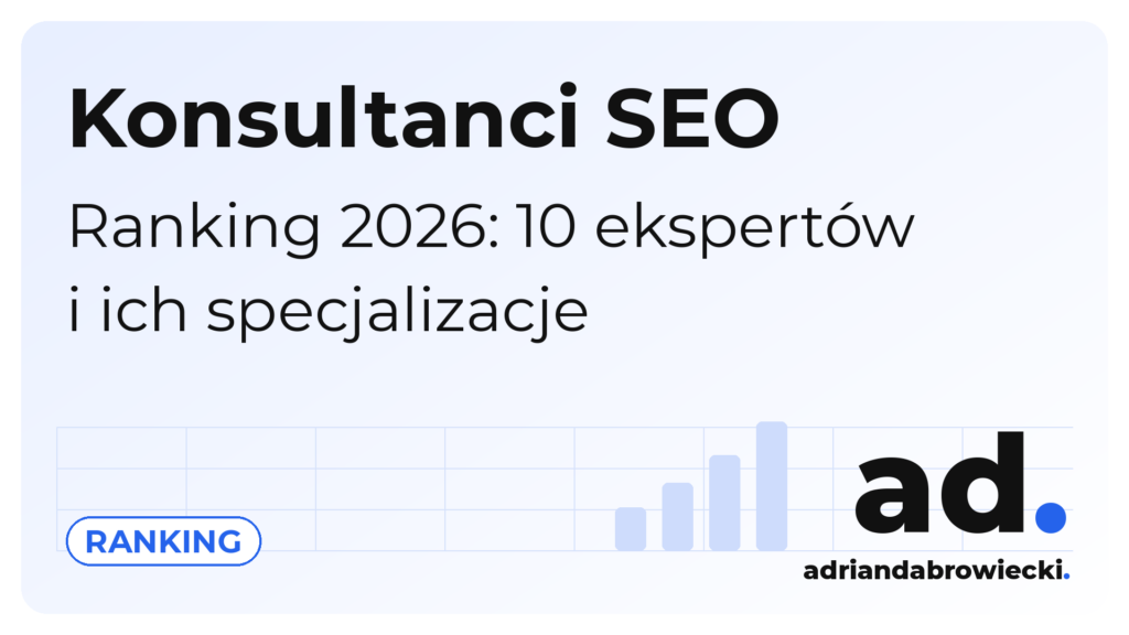 Ranking konsultantów SEO w Polsce 2026